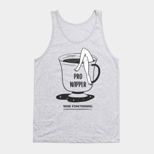 Pro Napper.. Semi Functionnig Coffee Tank Top